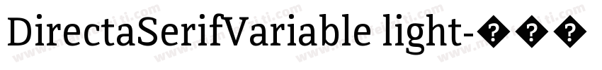 DirectaSerifVariable light字体转换